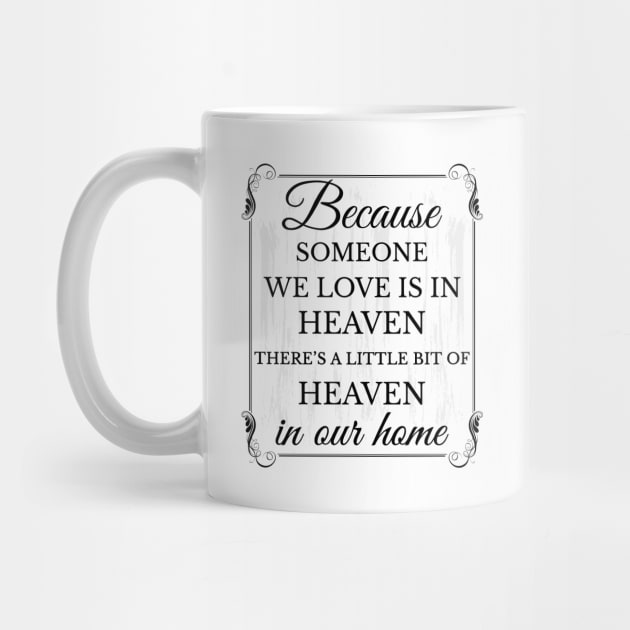 Because someone we love is in heaven there's a little bit of heaven in our home by Lekrock Shop